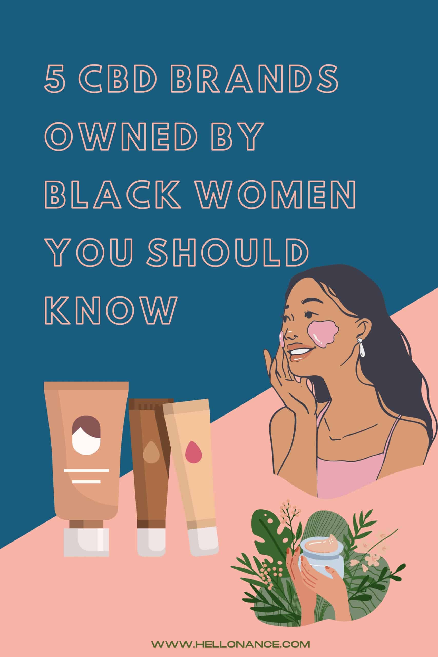 5 CBD Brands Owned By Black Women You Should Know